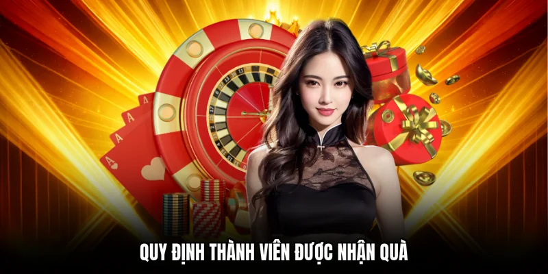 Quy định thành viên được nhận quà